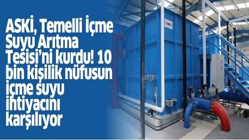 ASKİ-Temelli-İçme-Suyu-Arıtma-Tesisi-ni-kurdu-10-bin-kişilik-nüfusun-içme-suyu-ihtiyacını-karşılıyor.jpg