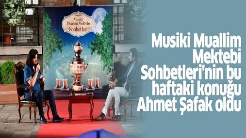Musiki-Muallim-Mektebi-Sohbetleri-nin-bu-haftaki-konuğu-Ahmet-Şafak-oldu.jpg