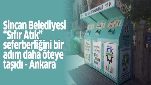 Sincan-Belediyesi-Sıfır-Atık-seferberliğini-bir-adım-daha-öteye-taşıdı-Ankara.jpg