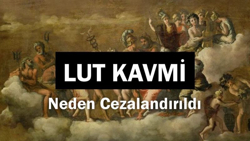 Lut Kavmi Neden Helak Oldu? Lut Kavmi Ne Zaman Helak Oldu? Lut Kavminin Helak Olduğu Yer Neresidir? 2