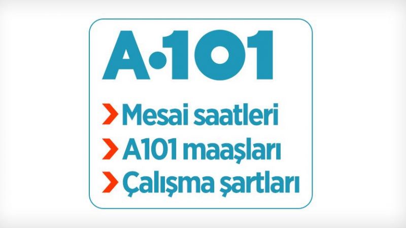 A101 Maaşı Ne Kadar 2021? A101 İş Başvurusu Nereye Yapılır? A101 Çalışanları Kaç Saat Çalışır? 1