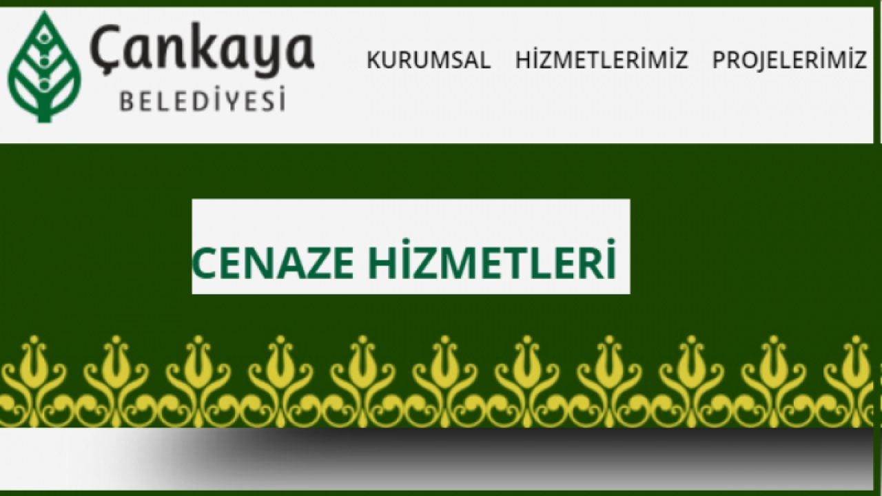 Ankara Çankaya Vefat Edenler! Ankara'da Vefat Edenler Listesi! Çankaya Belediyesi Vefat Edenler!