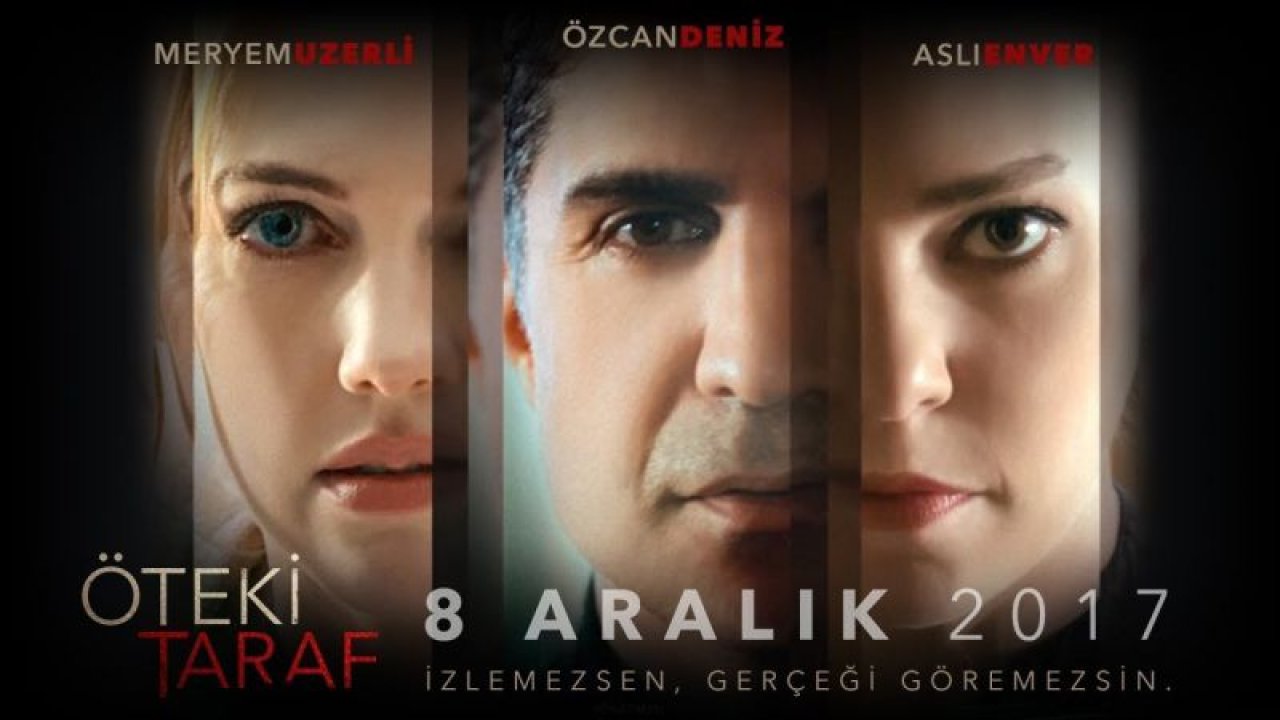 Özcan Deniz, Aslı Enver ve Meryem Uzerli Başrol Oynadıkları Öteki Taraf Filmin Konusu Nedir? Öteki Taraf Filmi Nerede, Ne Zaman Çekildi? İşte Filmin Ünlü Oyuncuları…