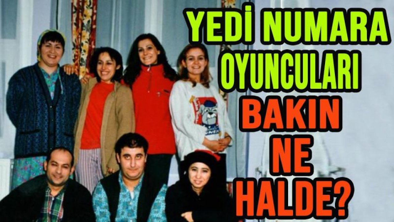 Yedi Numara Dizisi Nerede Çekildi? Yedi Numara Dizisi Hangi Tarihte, Ne Zaman çekildi? Yedi Numara Dizisinin Konusu Nedir, Oyuncuları Kimlerdir?