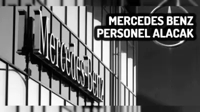 Mercedes Benz Personel Alımı Başvurusu Nasıl Yapılır ve Şartlar Neler?