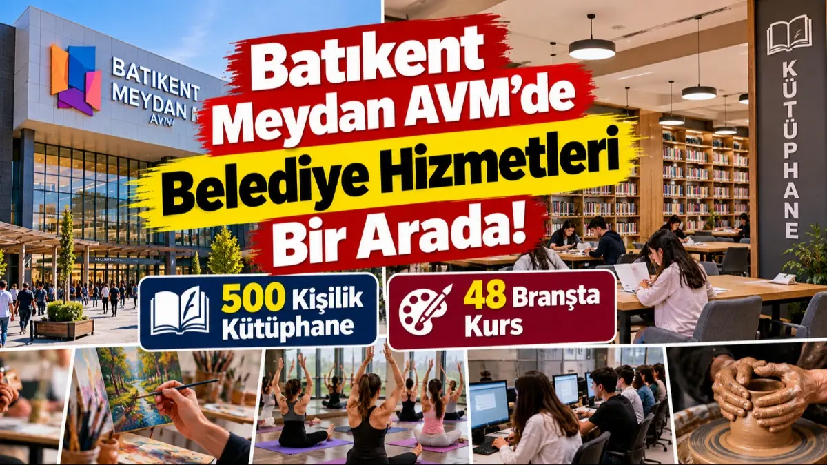 Batıkent Meydan AVM’de Belediye Hizmetleri Bir Arada: 500 Kişilik Kütüphane ve 48 Branşta Kurs Başlıyor!