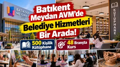 Batıkent Meydan AVM’de Belediye Hizmetleri Bir Arada: 500 Kişilik Kütüphane ve 48 Branşta Kurs Başlıyor!