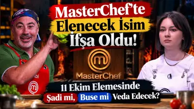 MasterChef’te Elenecek İsim İfşa Oldu! 11 Ekim Elemesinde Şadi mi, Buse mi Veda Edecek?
